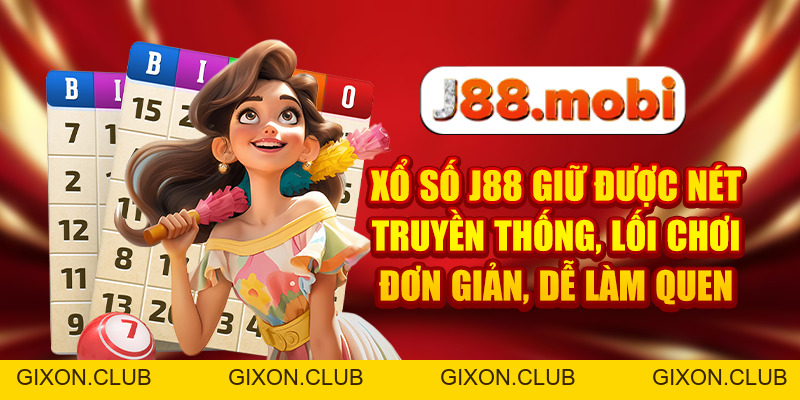 Xổ Số J88 Mang Đến Cơ Hội Làm Giàu Với Tỷ Lệ 1 Ăn 99 - Gixon Xổ Số J88 Mang Đến Cơ Hội Làm Giàu Với Tỷ Lệ 1 Ăn 99 - Gixon