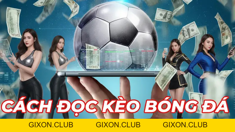 Bí quyết soi kèo TF88 chuẩn xác - Chìa khóa chiến thắng - Gixon