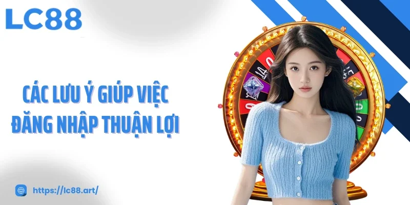 Đăng Nhập LC88 - Dẫn Lỗi Vào Không Gian Cá Cược Đẳng Cấp - Gixon