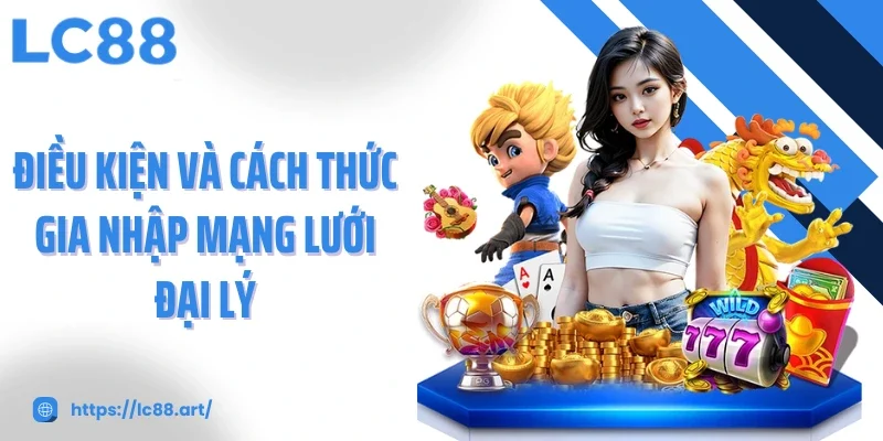 Đại Lý LC88 - Cơ Hội Kinh Doanh Đột Phá Nhưng Bền Vững - Gixon