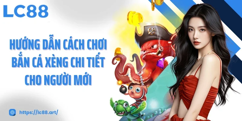 Bắn Cá Xèng Cơ Hội Nhận Thưởng Rinh Tiền Đầy Túi Cực Hấp Dẫn - Gixon