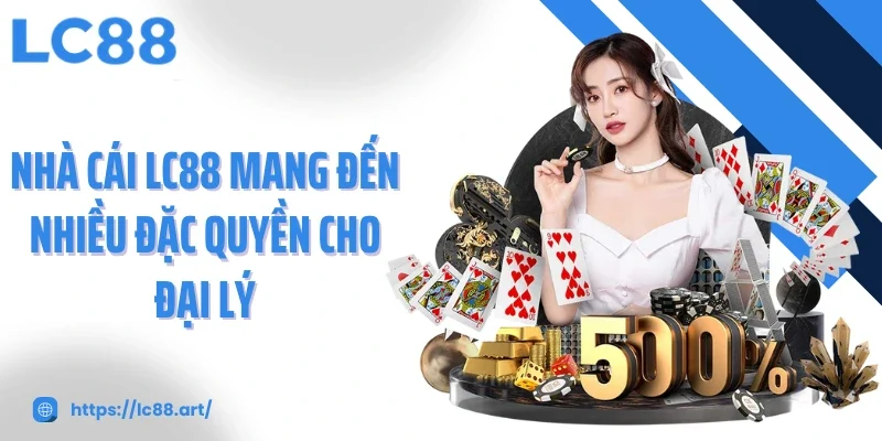 Đại Lý LC88 - Cơ Hội Kinh Doanh Đột Phá Nhưng Bền Vững - Gixon