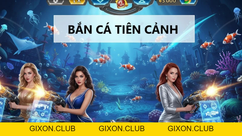 Bắn Cá TF88 - Trải Nghiệm Giải Trí Săn Thưởng Đỉnh Cao - Gixon