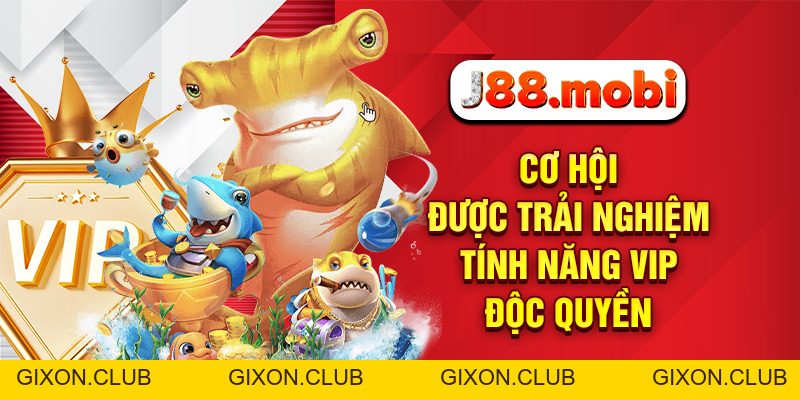 Bắn Cá Tặng Code Tân Thủ Miễn Phí, Nhận Thưởng Lớn Tại J88 - Gixon Bắn Cá Tặng Code Tân Thủ Miễn Phí, Nhận Thưởng Lớn Tại J88 - Gixon