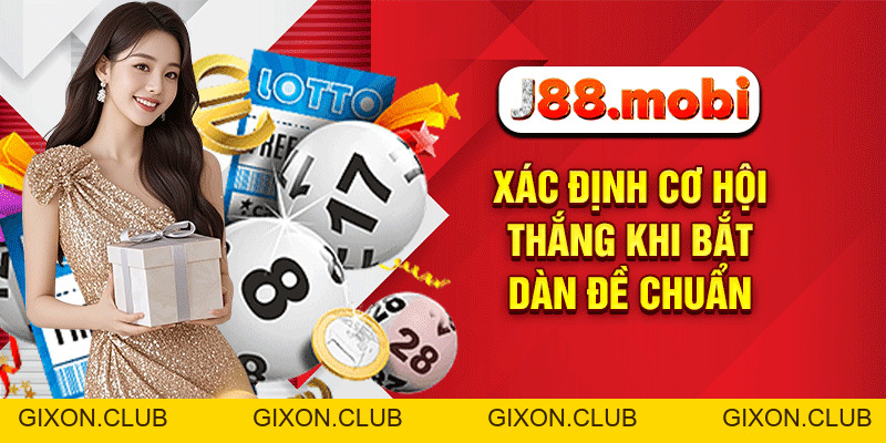 Bắt Dàn Đề Chuẩn J88 – Bí Kíp Chốt Số Trúng Lớn Năm 2026 - Gixon