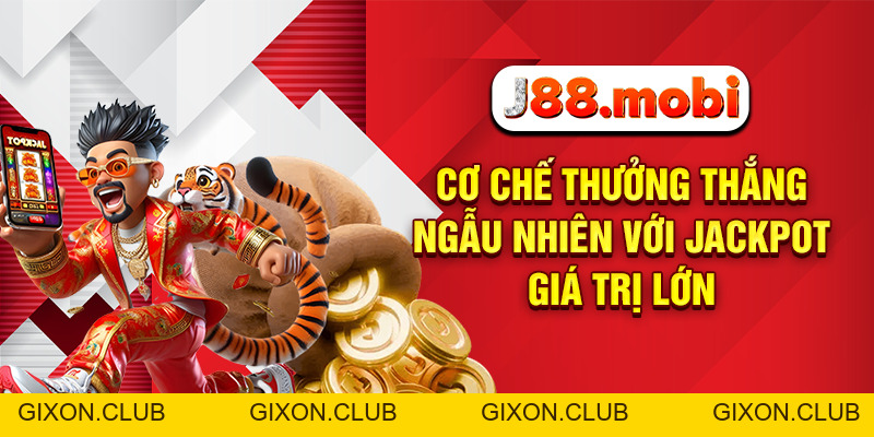 Game Nổ Hũ Quốc Tế Bùng Nổ Giải Thưởng Hấp Dẫn Tại J88 - Gixon
