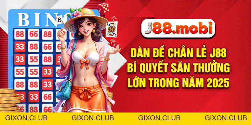 Dàn Đề Chẵn Lẻ J88 – Bí Quyết Săn Thưởng Lớn Năm 2026 - Gixon Dàn Đề Chẵn Lẻ J88 – Bí Quyết Săn Thưởng Lớn Năm 2026 - Gixon